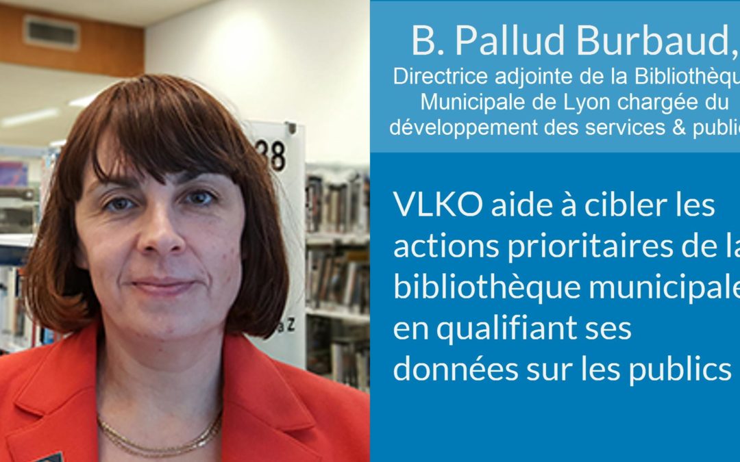 VLKO aide à cibler les actions prioritaires de la bibliothèque municipale en qualifiant ses données sur les publics